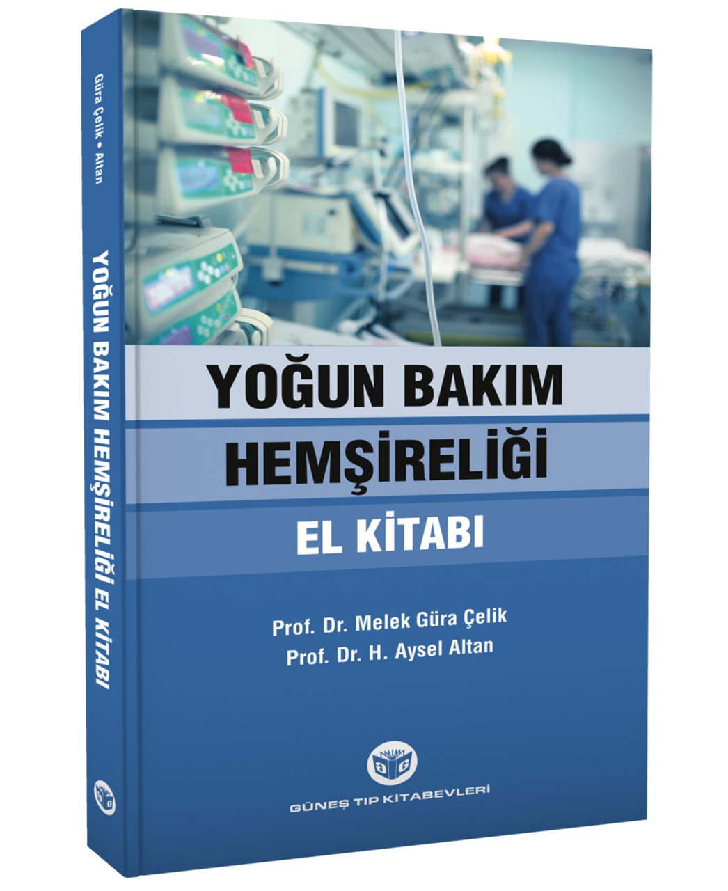 Yoğun Bakım Hemşireliği El Kitabı