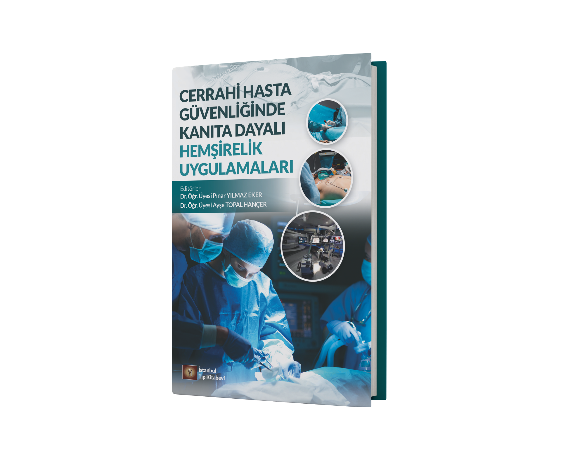 Cerrahi Hasta Güvenliğinde Kanıta Dayalı Hemşirelik Uygulamaları