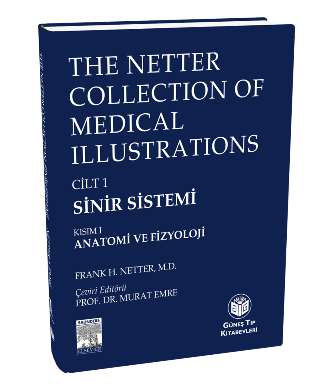 The Netter Collection of Medical Illustrations Sinir Sistemi: Anatomi ve Fizyoloji (CİLTLİ)
