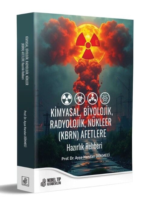 Kimyasal, Biyolojik, Radyolojik, Nükleer (KBRN) Afetlere Hazırlık Rehberi