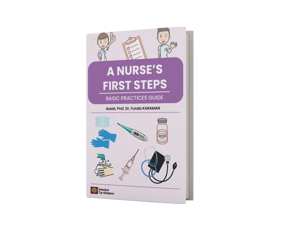 A NURSE’S FIRST STEPS: BASIC PRACTICES GUIDE