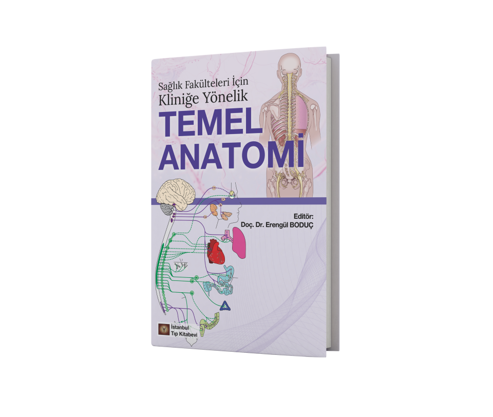 Sağlık Fakülteleri İçin Kliniğe Yönelik Temel Anatomi