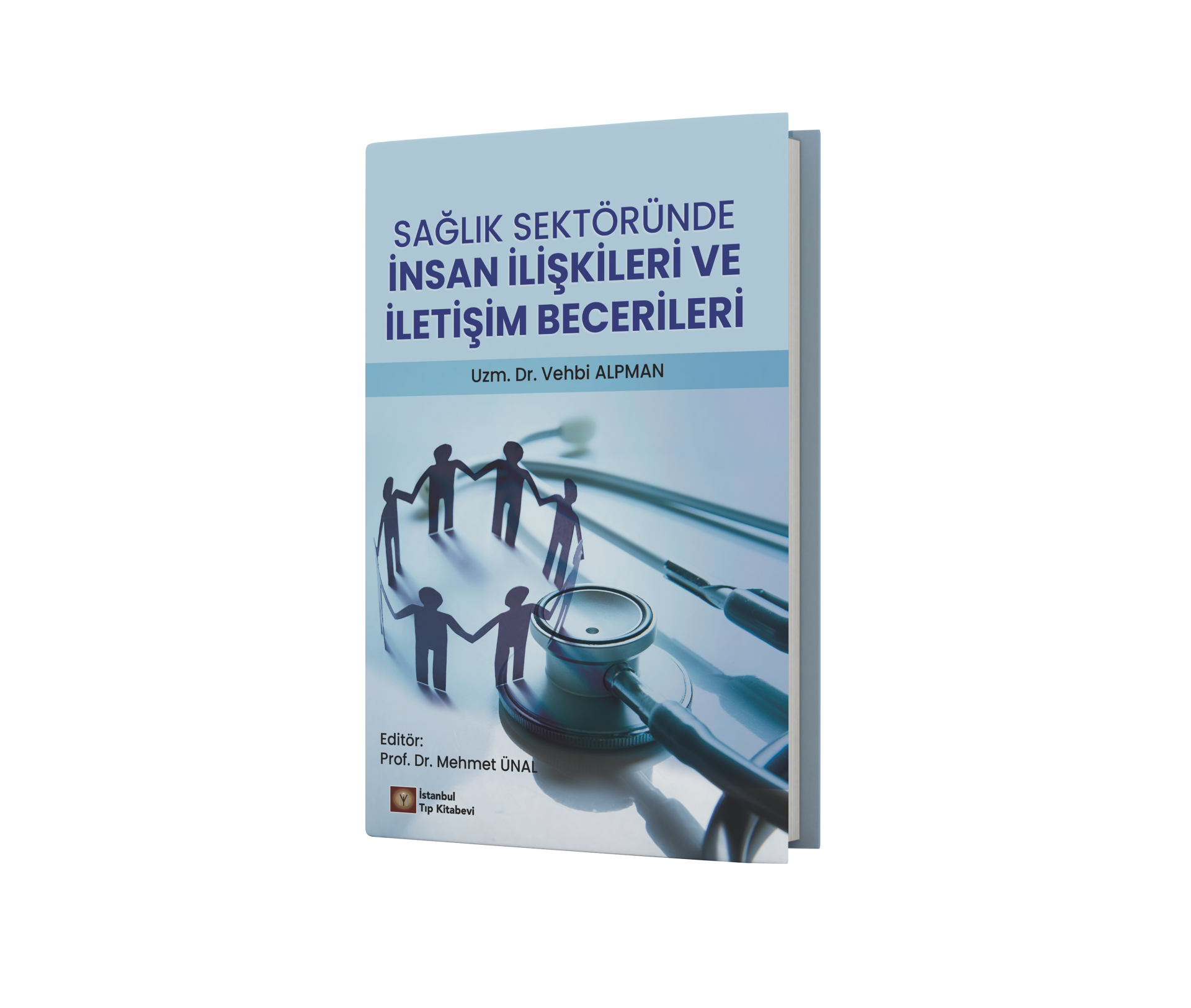 Sağlık Sektöründe İnsan İlişkileri ve İletişim Becerileri