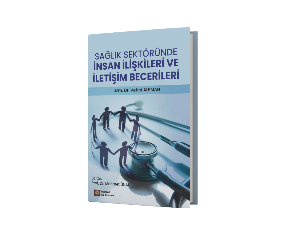 Sağlık Sektöründe İnsan İlişkileri ve İletişim Becerileri