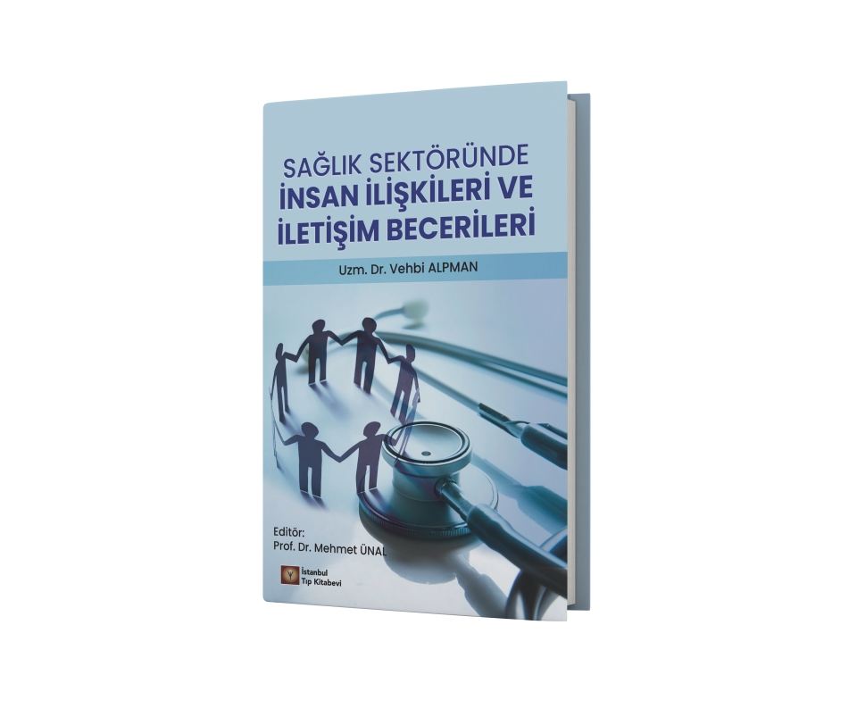 Sağlık Sektöründe İnsan İlişkileri ve İletişim Becerileri