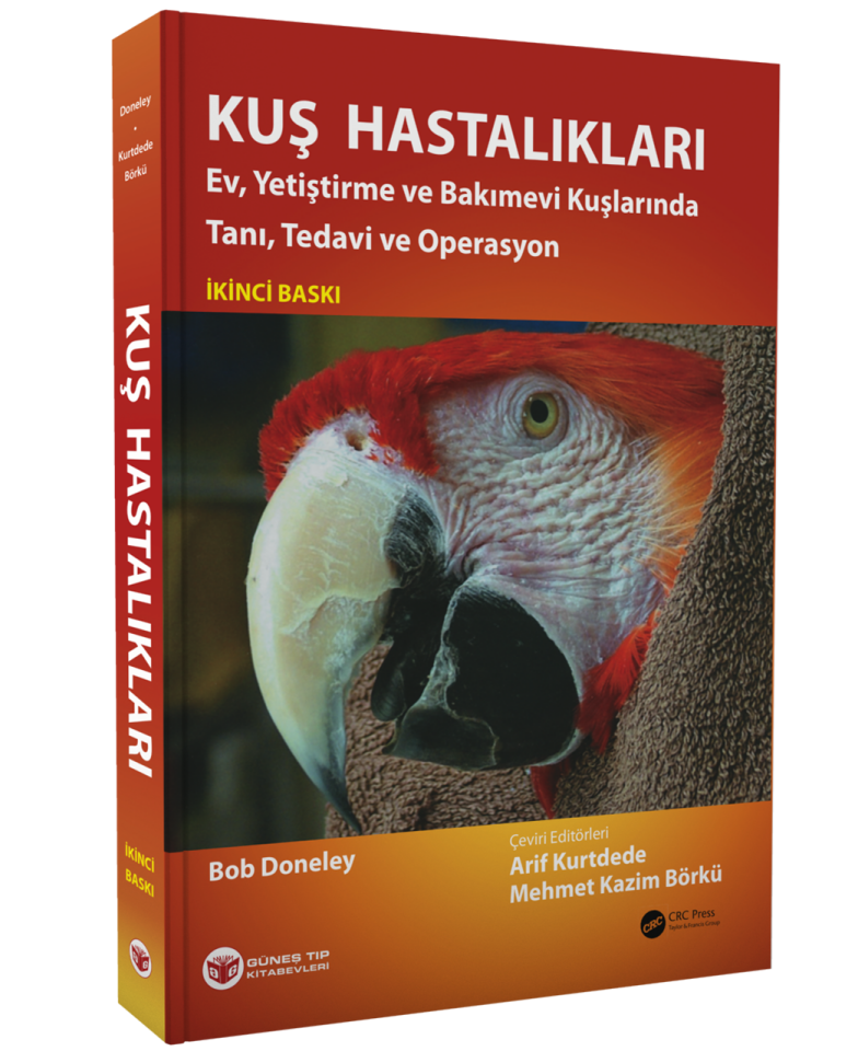 Kuş Hastalıkları (Ev, Yetiştirme ve Bakımevi Kuşlarında Tanı, Tedavi ve Operasyon)