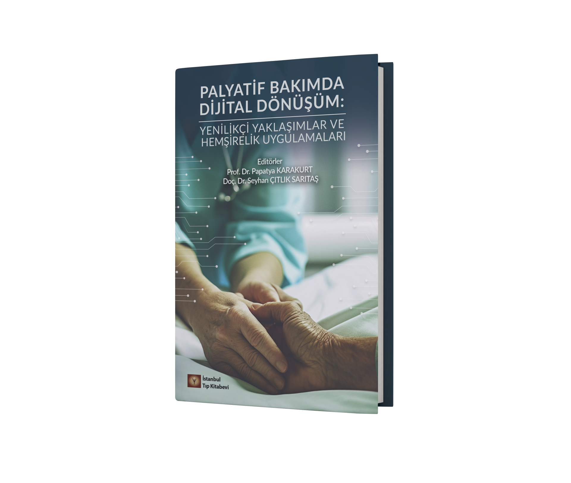 Palyatif Bakımda Dijital Dönüşüm Yenilikçi Yaklaşımlar ve Hemşirelik Uygulamaları