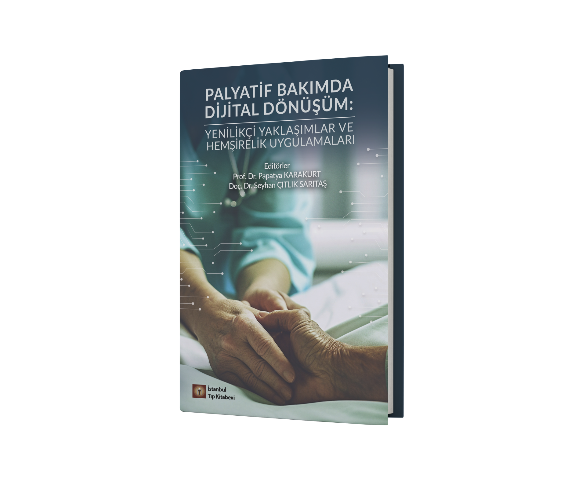 Palyatif Bakımda Dijital Dönüşüm Yenilikçi Yaklaşımlar ve Hemşirelik Uygulamaları