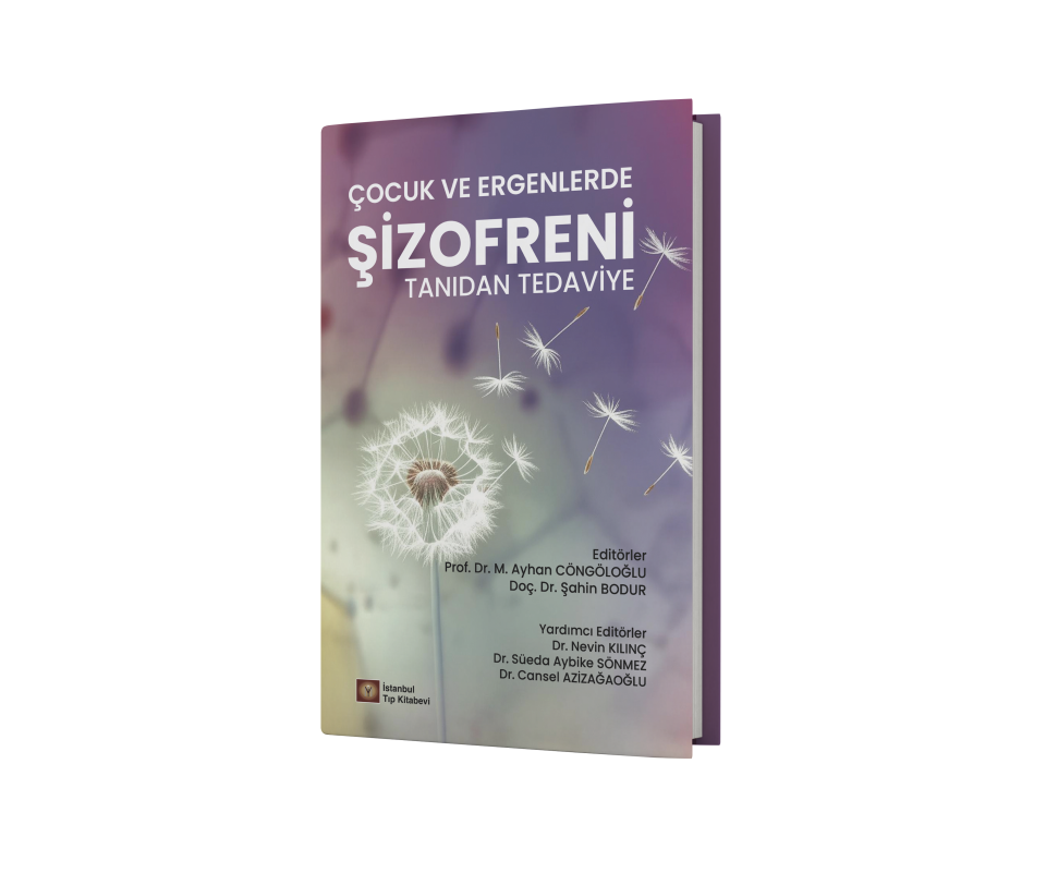 Çocuk ve Ergenlerde Şizofreni Tanıdan Tedaviye