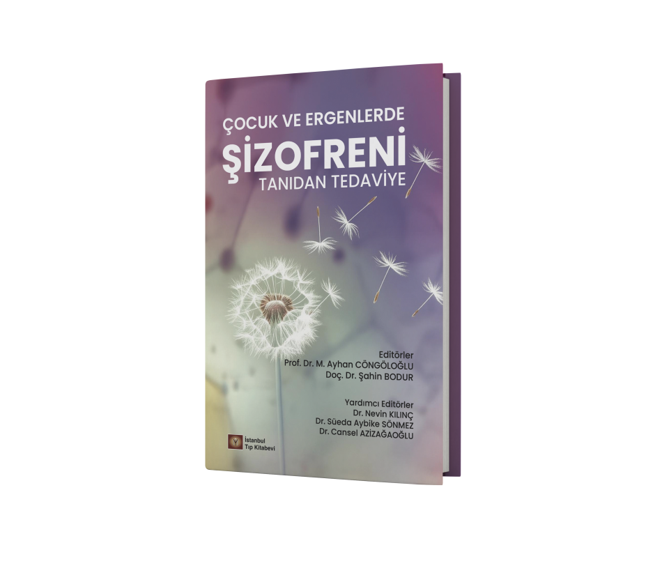 Çocuk ve Ergenlerde Şizofreni Tanıdan Tedaviye