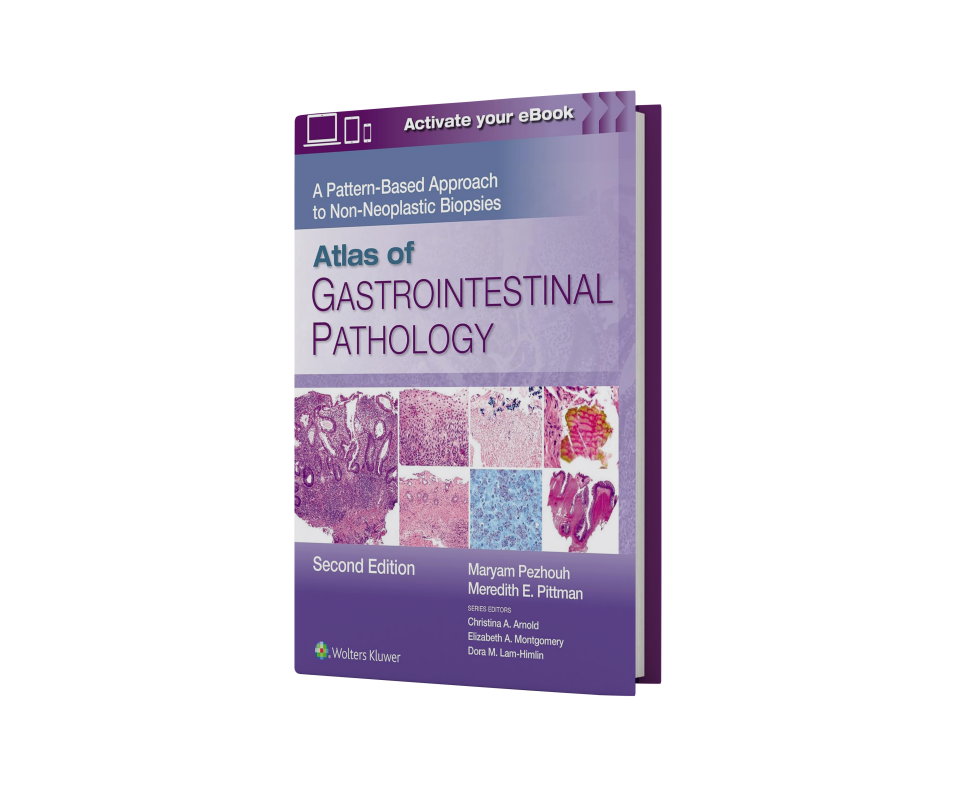 Atlas of Gastrointestinal Pathology: A Pattern Based Approach to Neoplastic Biopsies
