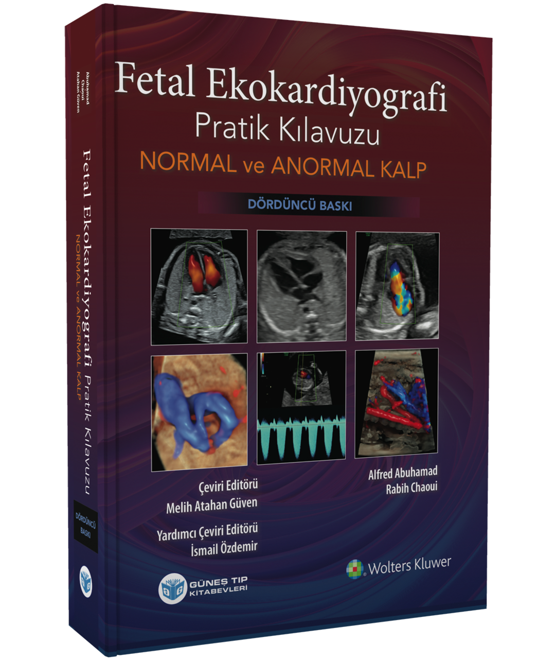 Fetal Ekokardiyografi Pratik Kılavuzu Normal ve Anormal Kalp 4. Baskı