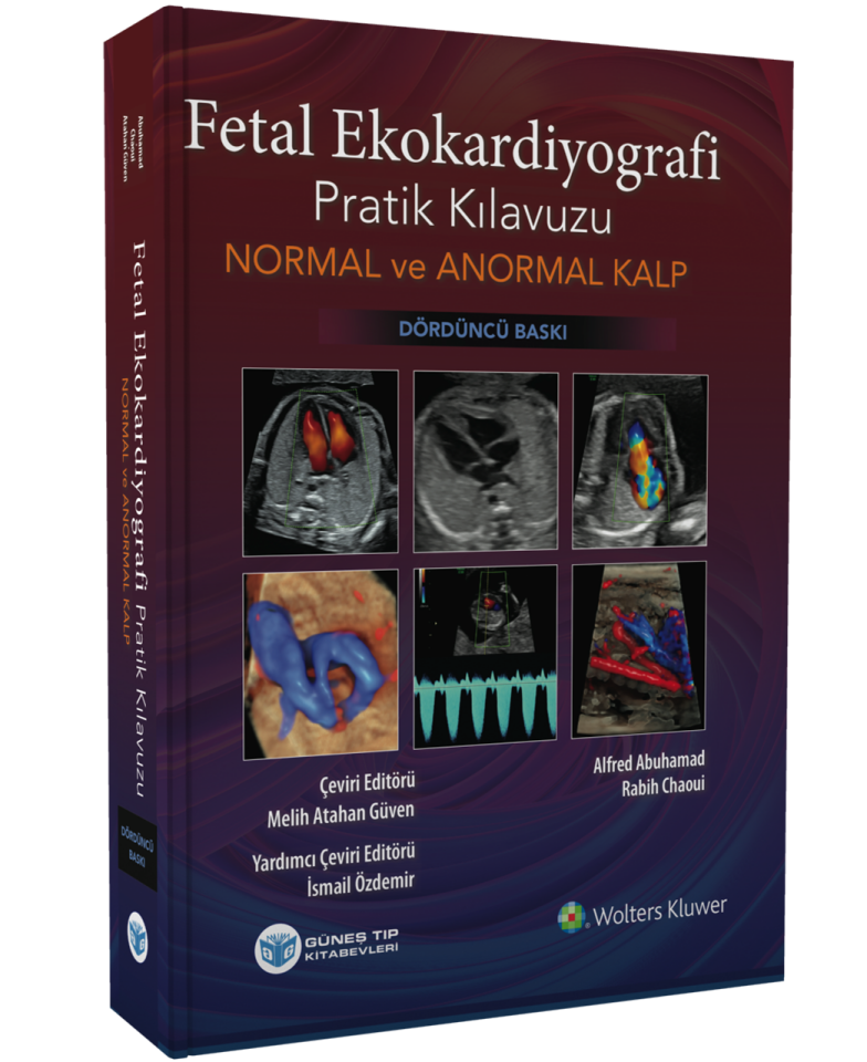 Fetal Ekokardiyografi Pratik Kılavuzu Normal ve Anormal Kalp 4. Baskı