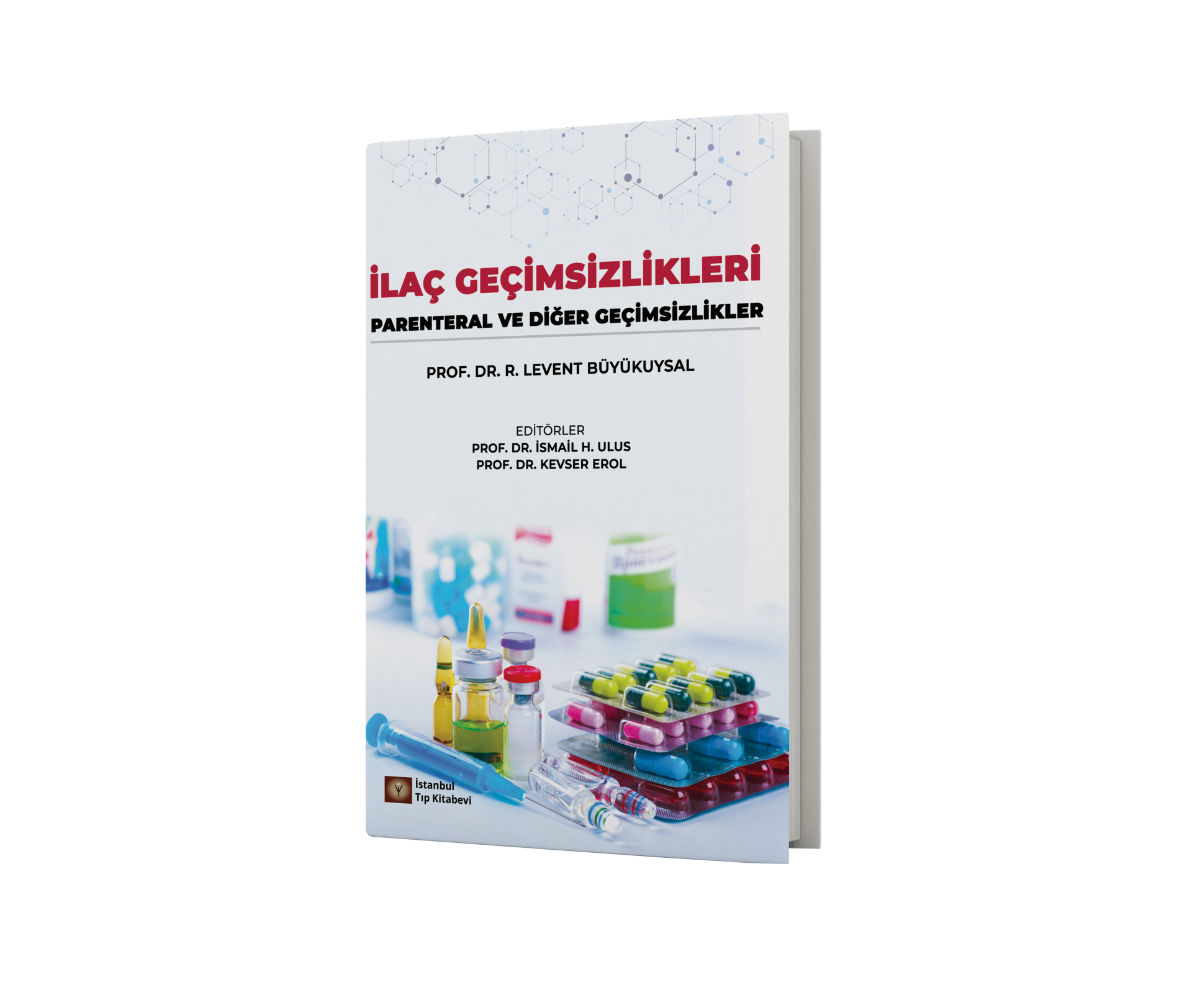 İlaç Geçimsizlikleri Parenteral ve Diğer Geçimsizlikler