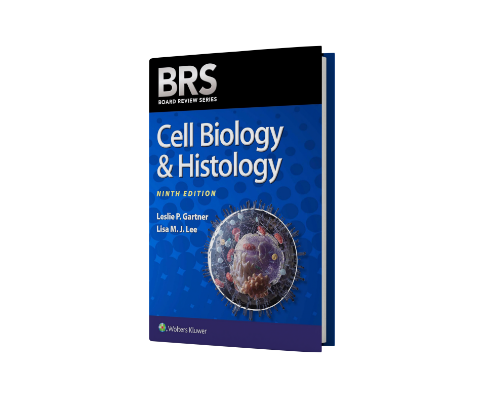 BRS Cell Biology & Histology, 9th Edition