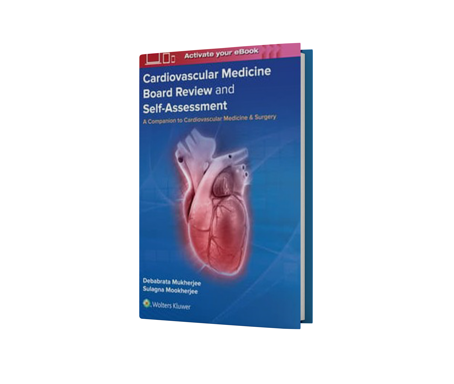 Cardiovascular Medicine Board Review and Self-Assessment A Companion to Cardiovascular Medicine & Surgery