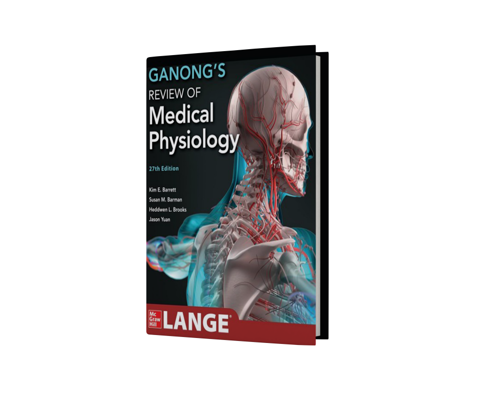 Ganong's Review of Medical Physiology, 27th Edition