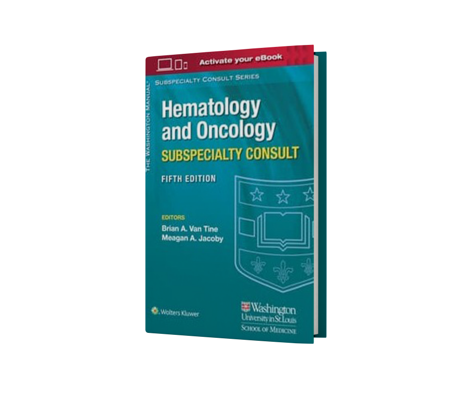The Washington Manual Hematology and Oncology Subspecialty Consult, 5nd Edition
