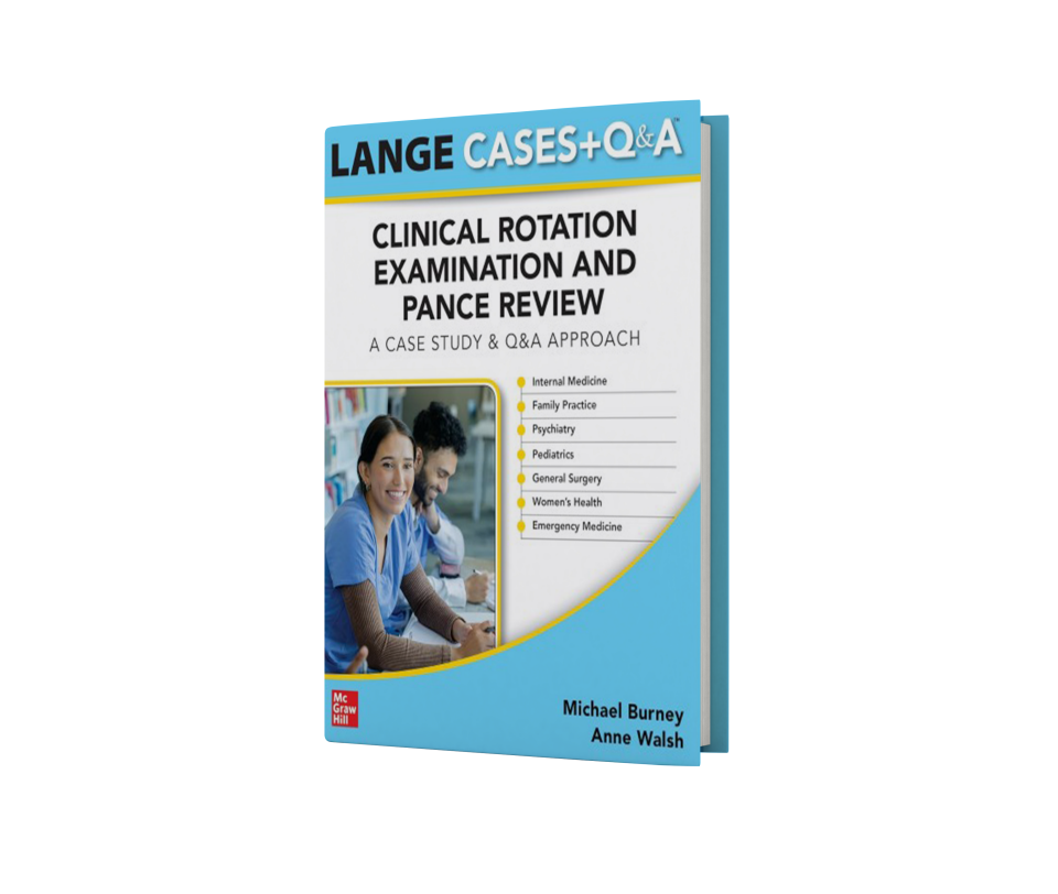 LANGE Clinical Rotation Examination and PANCE Review