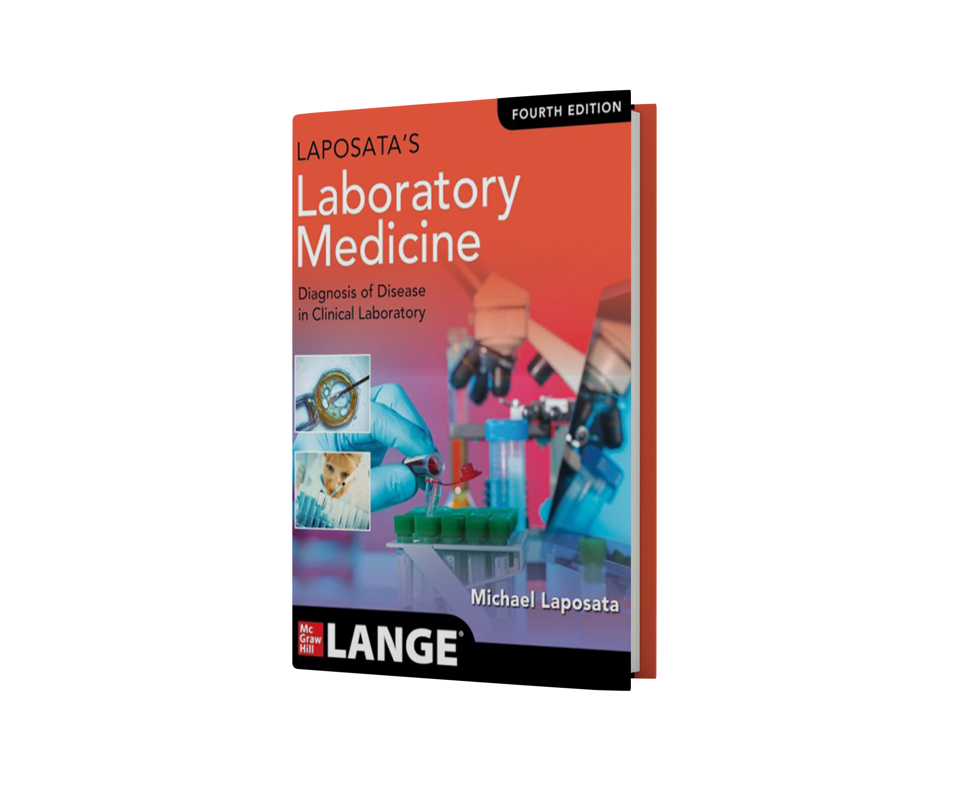 Laposata's Laboratory Medicine:The Diagnosis of Disease in the Clinical Laboratory, 4th Edition
