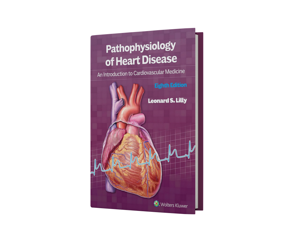 Pathophysiology of Heart Disease: An Introduction to Cardiovascular Medicine