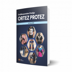ORTEZ PROTEZ Endikasyondan Pratiğe