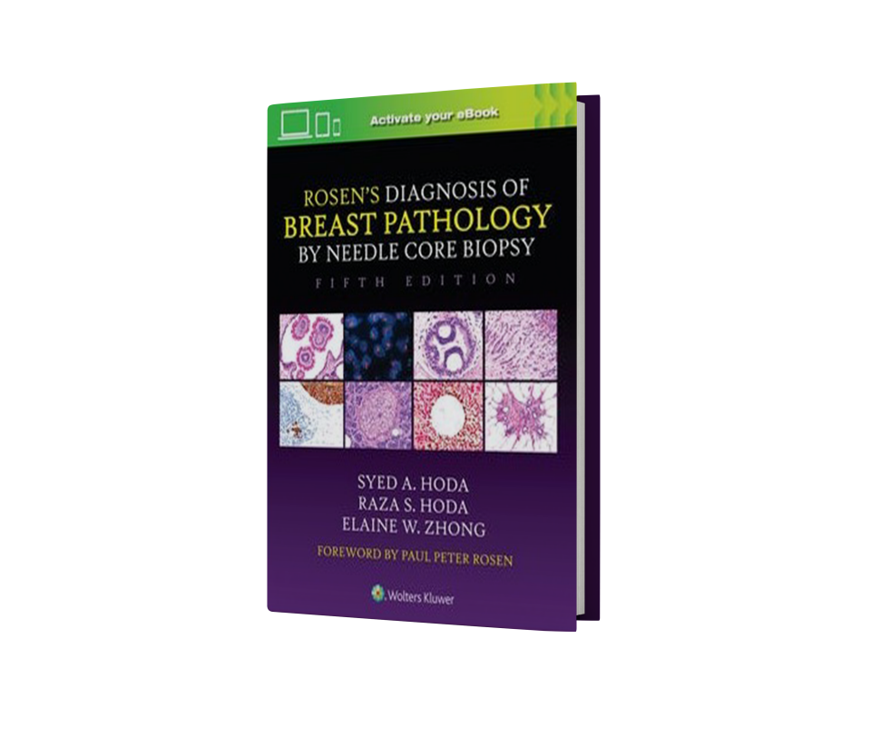 Rosen`s Diagnosis of Breast Pathology by Needle Core Biopsy, Fifth Edition