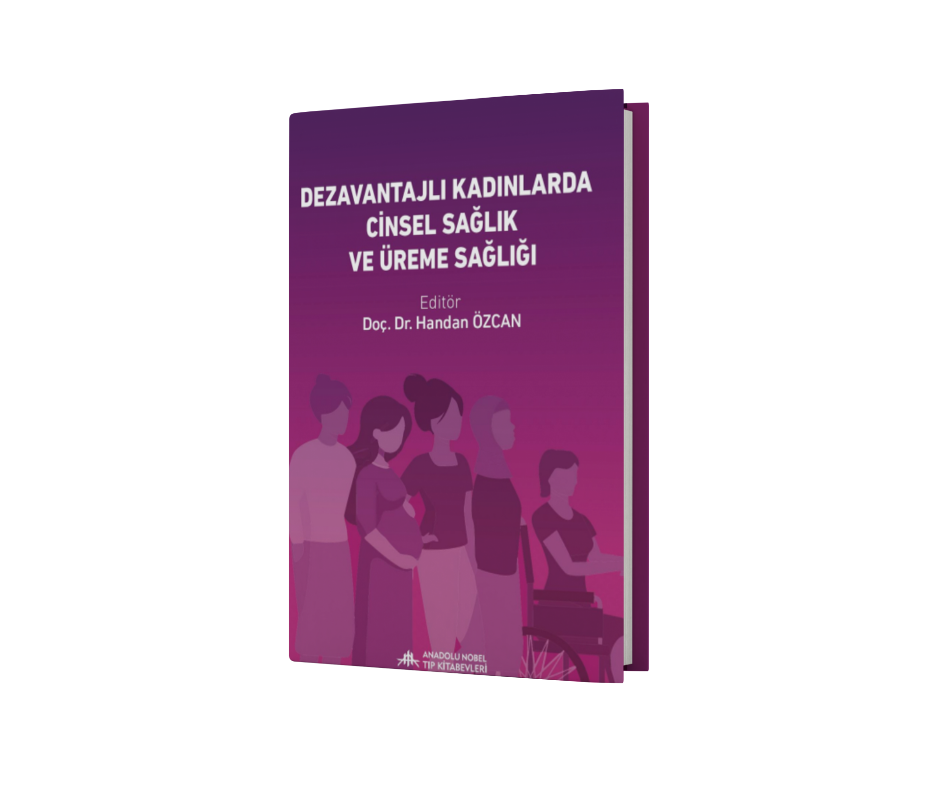 Dezavantajlı Kadınlarda Cinsel Sağlık ve Üreme Sağlığı
