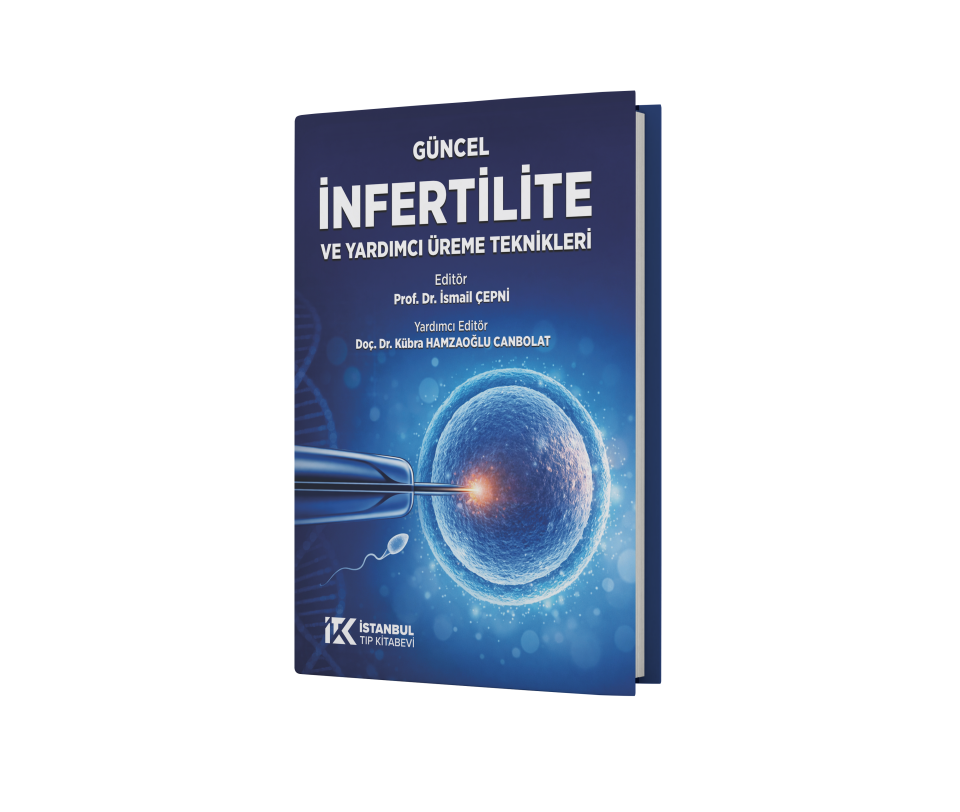 Güncel İnfertilite ve Yardımcı Üreme Teknikleri
