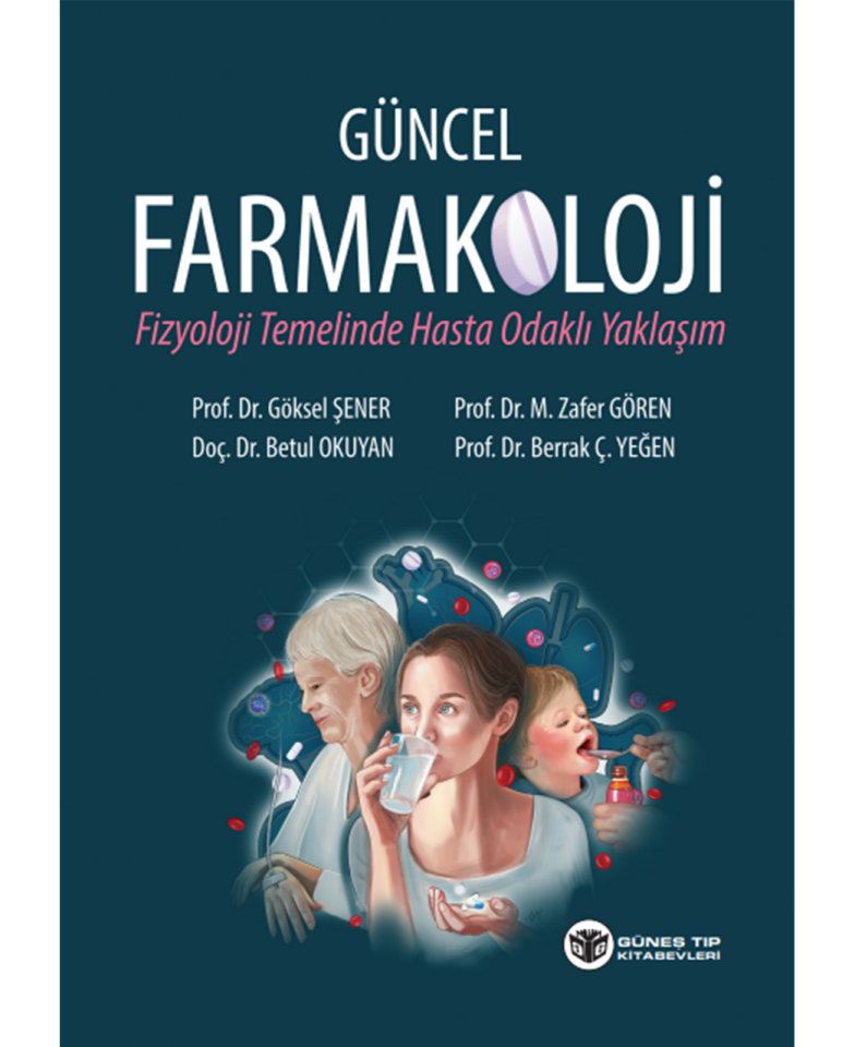 Güncel Farmakoloji (Fizyoloji Temelinde Hasta Odaklı Yaklaşım)