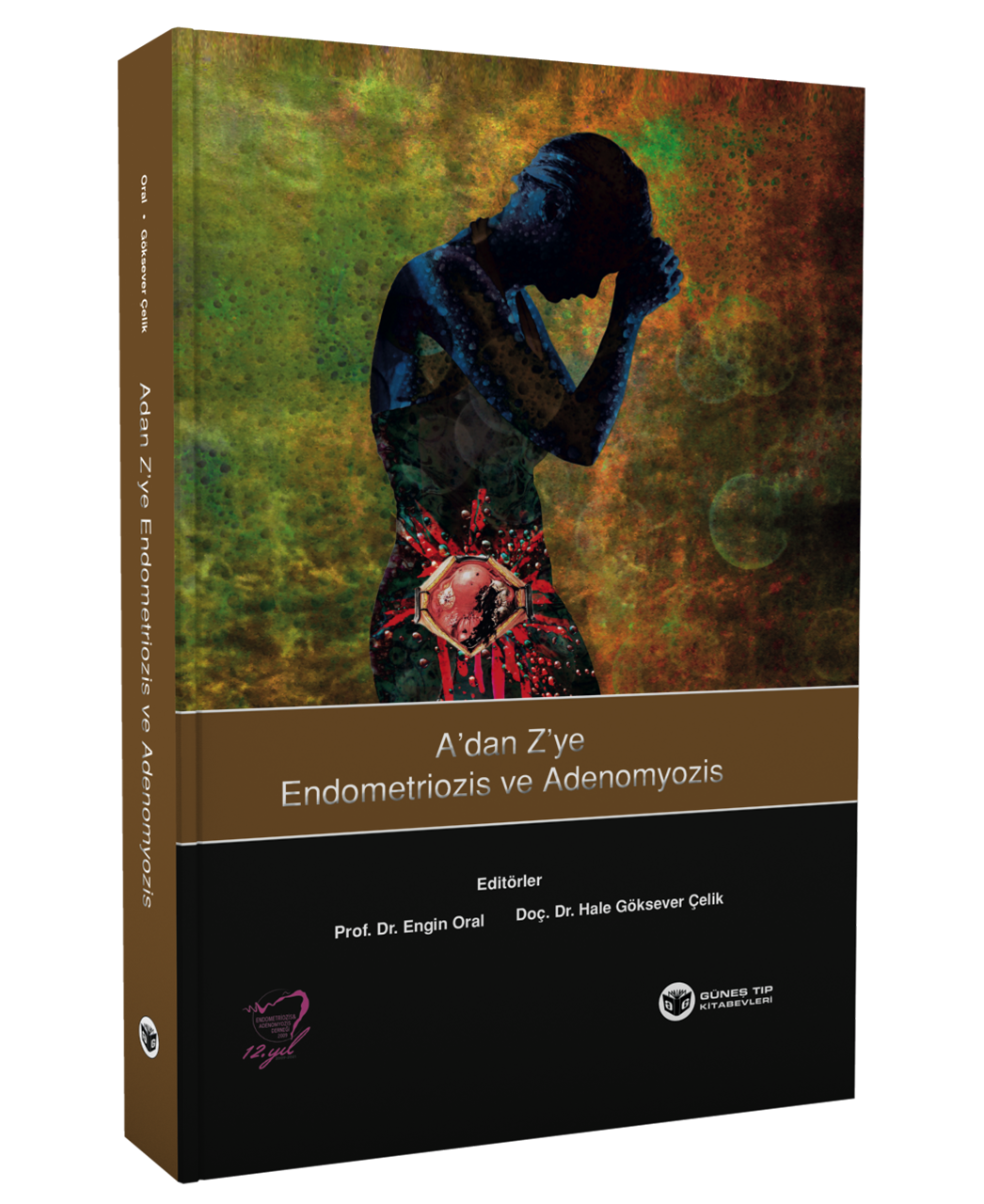 A'dan Z'ye Endometriozis ve Adenomyozis