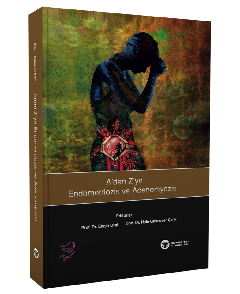 A'dan Z'ye Endometriozis ve Adenomyozis
