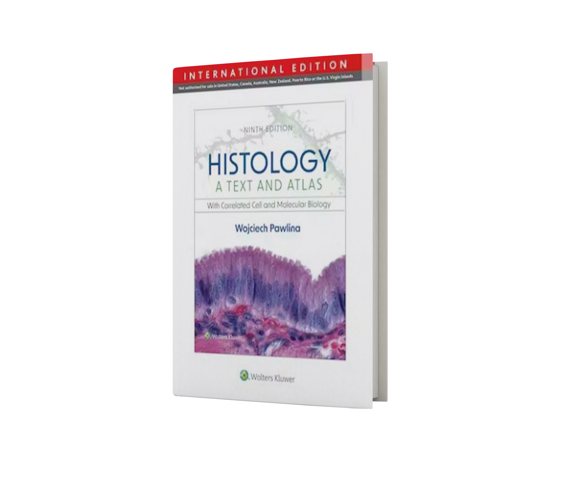 Histology: A Text and Atlas With Correlated Cell and Molecular Biology, 9 edition