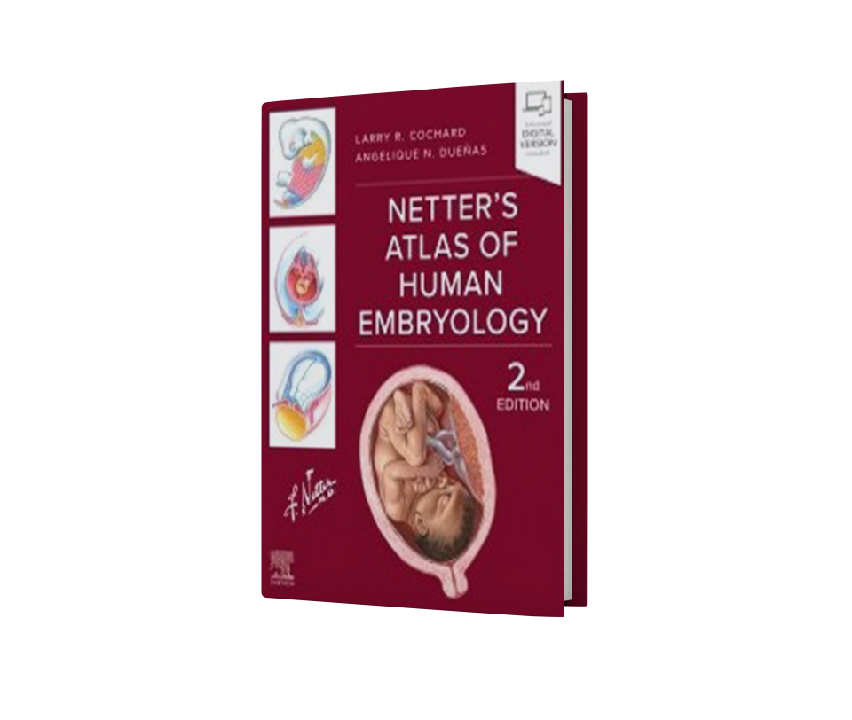 Netter`s Atlas of Human Embryology, 2nd Edition