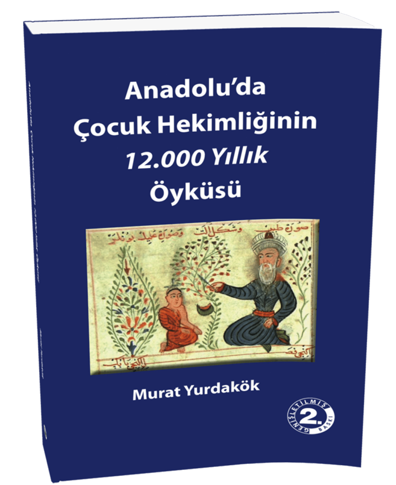 Anadolu'da Çocuk Hekimliğinin 12.000 Yıllık Öyküsü