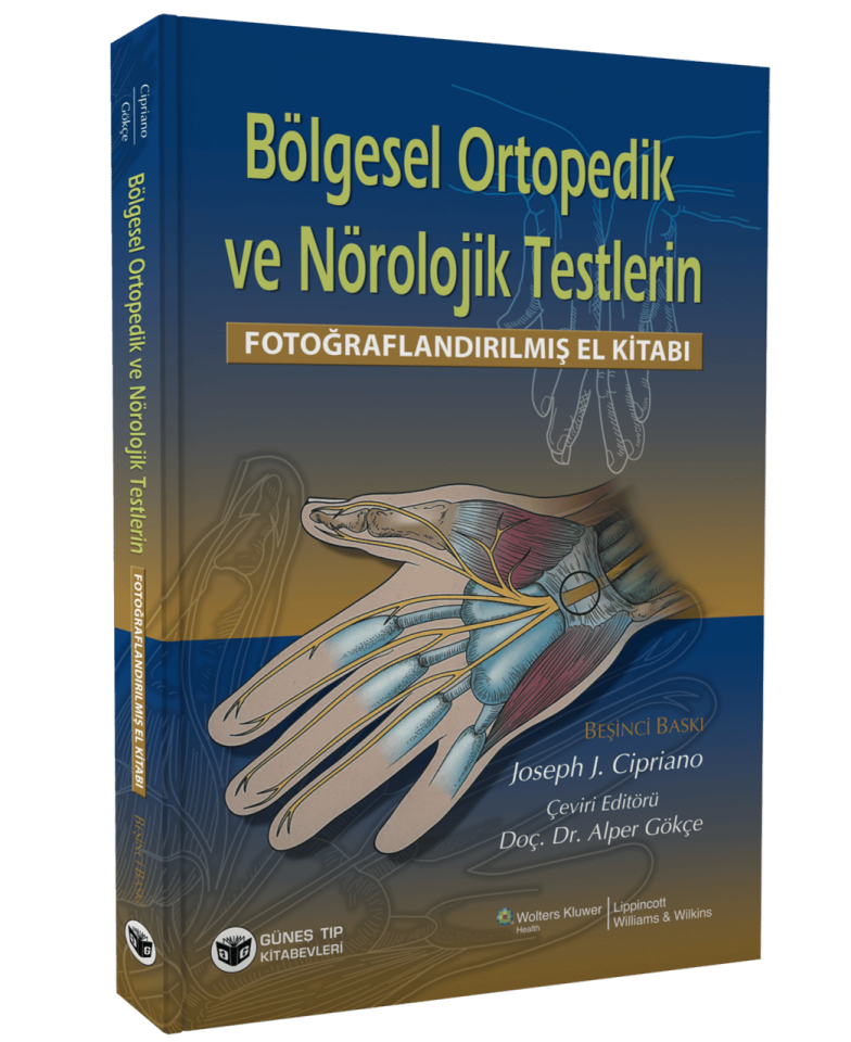 Bölgesel Ortopedik ve Nörolojik Testlerin Fotoğraflandırılmış El Kitabı