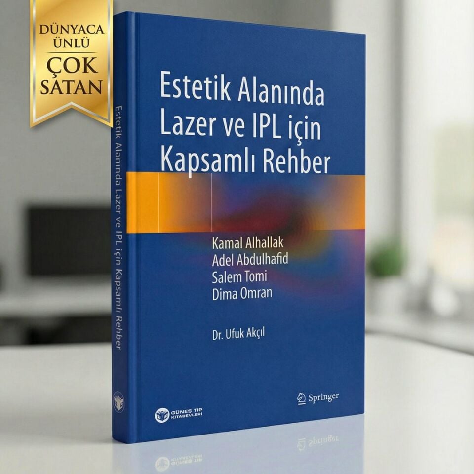 Estetik Alanında Lazer ve IPL için Kapsamlı Rehber (Dünyaca ünlü lazer rehberi şimdi Türkçe)