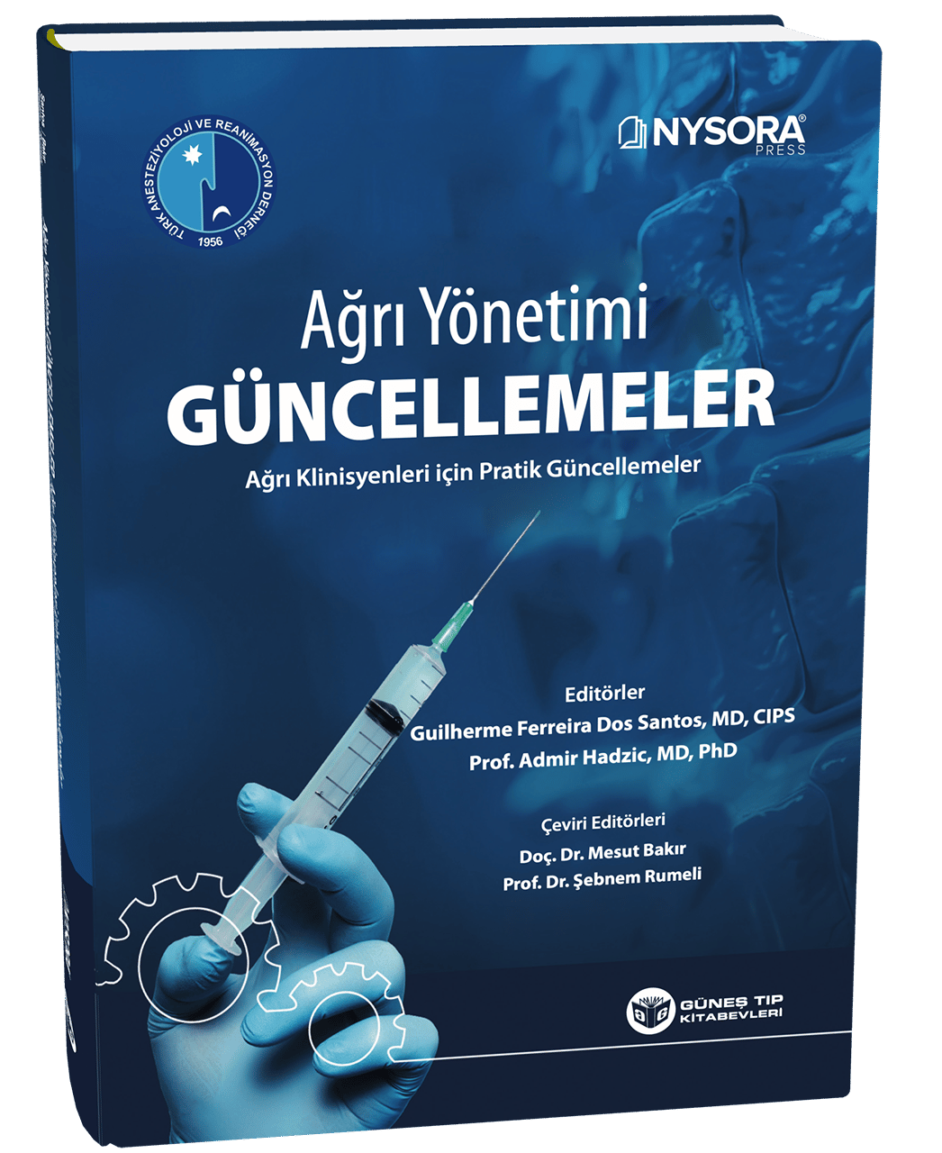 NYSORA - Ağrı Yönetimi Güncellemeler - Ağrı Klinisyenleri için Pratik Güncellemeler (TARD Yayınıdır)