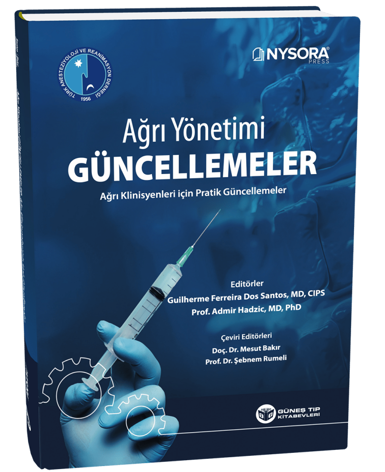 NYSORA - Ağrı Yönetimi Güncellemeler - Ağrı Klinisyenleri için Pratik Güncellemeler (TARD Yayınıdır)