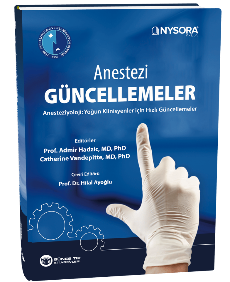 NYSORA - Anestezi Güncellemeler - Anesteziyoloji: Yoğun Klinisyenler için Hızlı Güncellemeler (TARD Yayınıdır)