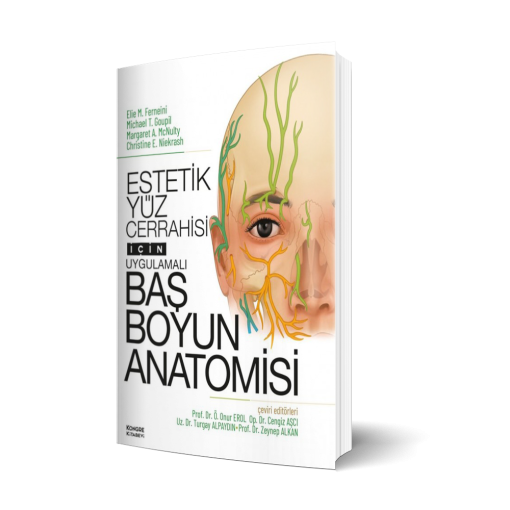 Estetik Yüz Cerrahisi İçin Uygulamalı Baş Boyun Anatomisi