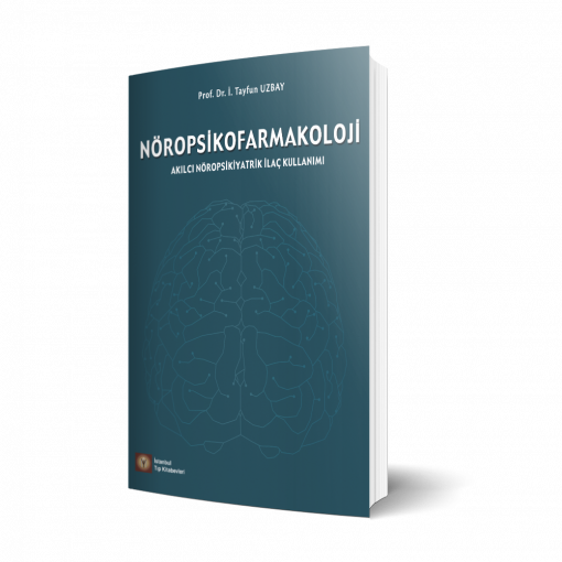 Nöropsikofarmakoloji | Akılcı Nöropsikiyatrik İlaç Kullanımı