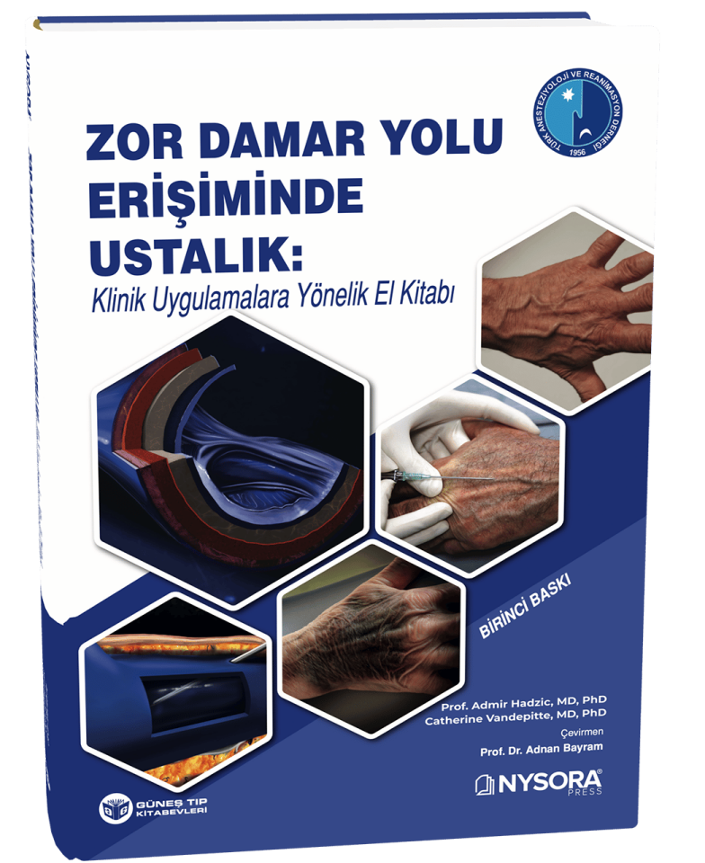 NYSORA - Zor Damar Yolu Erişiminde Ustalık: Klinik Uygulamalara Yönelik El Kitabı (QR Kodlu Video İçerikli) TARD Yayınıdır