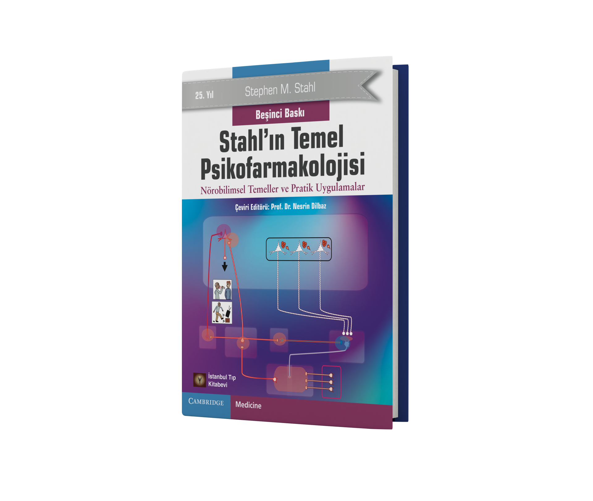 Stahl'ın Temel Psikofarmakolojisi  Nörobilimsel Temeller ve Pratik Uygulamalar