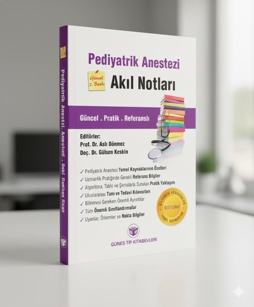 Pediyatrik Anestezi Akıl Notları Güncel 2. Baskı