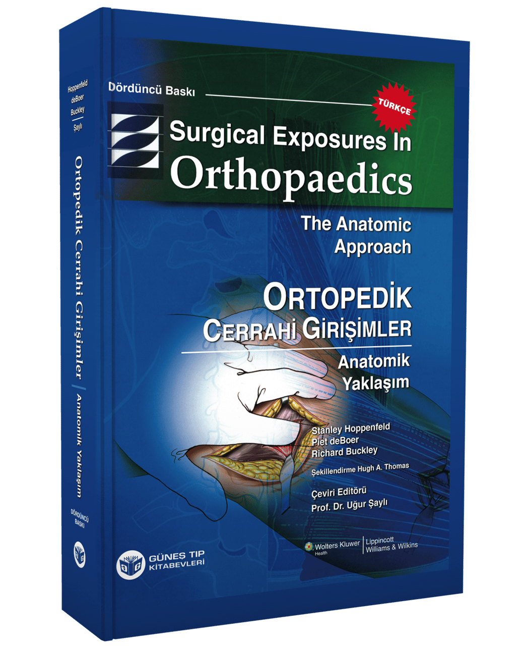 Surgical Exposures in Orthopaedics The Anatomic Approach, Türkçe (Ortopedik Cerrahi Girişimler Anatomik Yaklaşım)