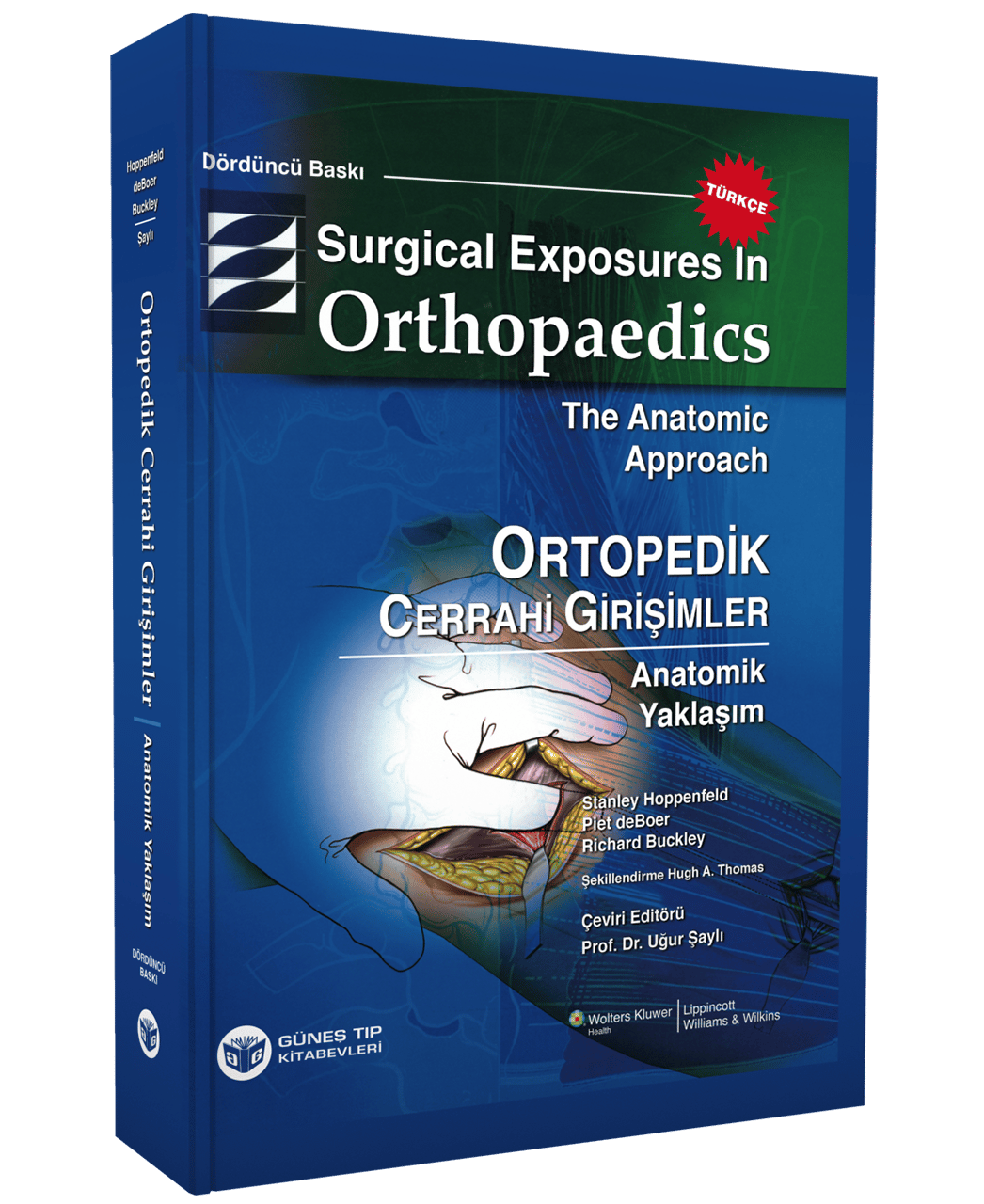Surgical Exposures in Orthopaedics The Anatomic Approach, Türkçe (Ortopedik Cerrahi Girişimler Anatomik Yaklaşım)
