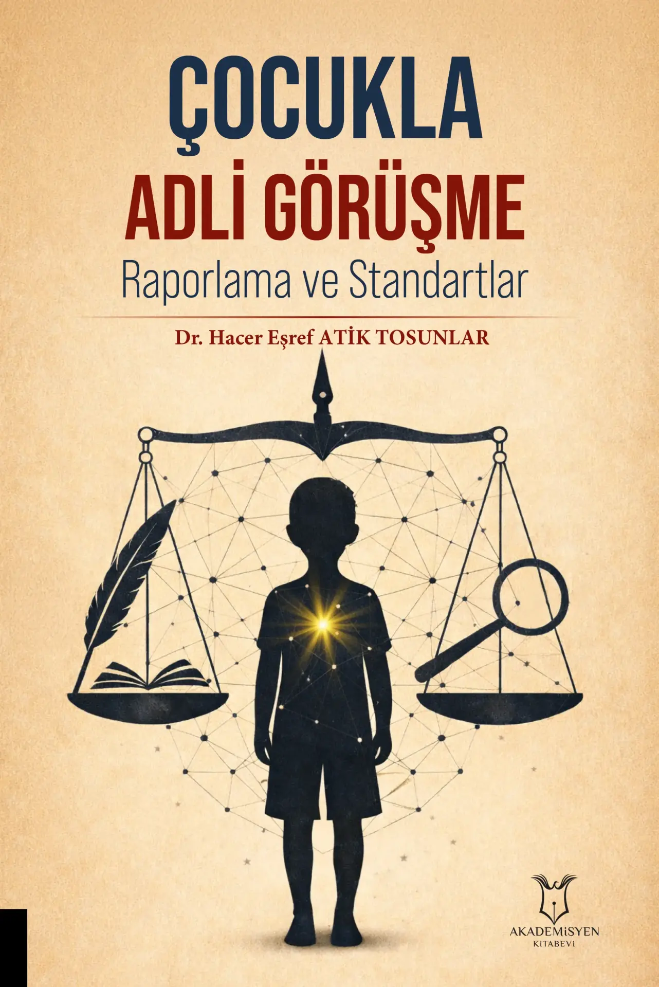Çocukla Adli Görüşme: Raporlama ve Standartlar