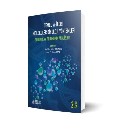 Temel ve İleri Moleküler Biyoloji Yöntemleri Genomik ve Proteomik Analizler 2. Baskı