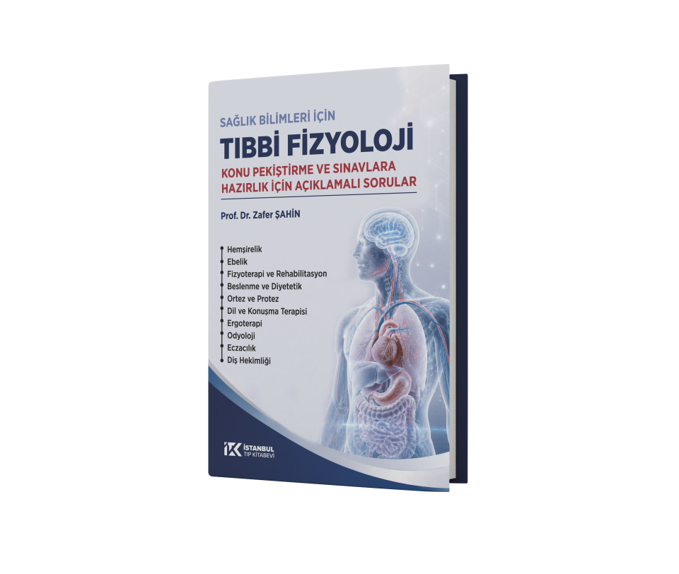Tıbbi Fizyoloji Konu Pekiştirme ve Sınavlara Hazırlık için Açıklamalı Sorular
